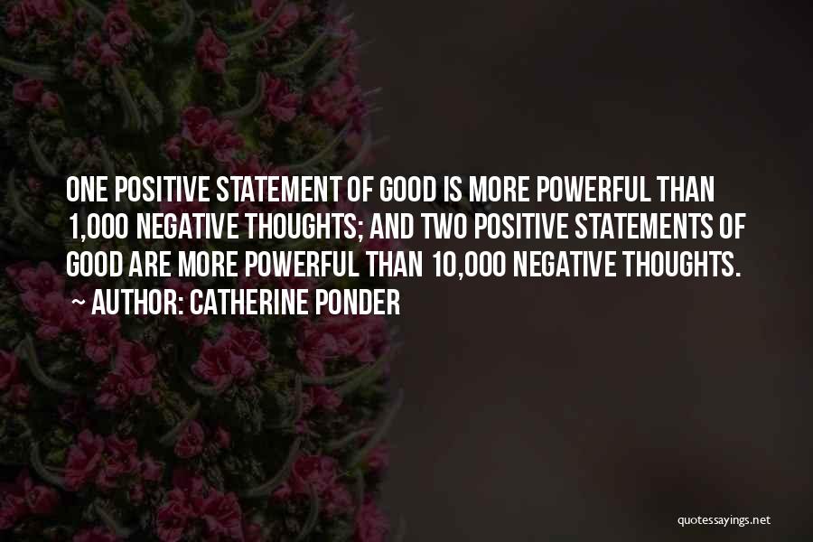 Positive Negative Attitude Quotes By Catherine Ponder