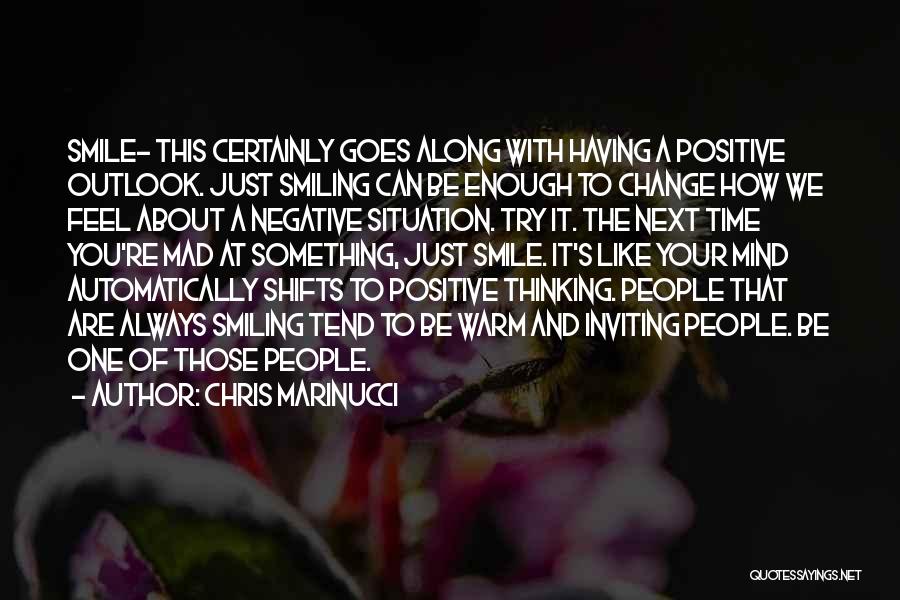 Positive Negative Thinking Quotes By Chris Marinucci