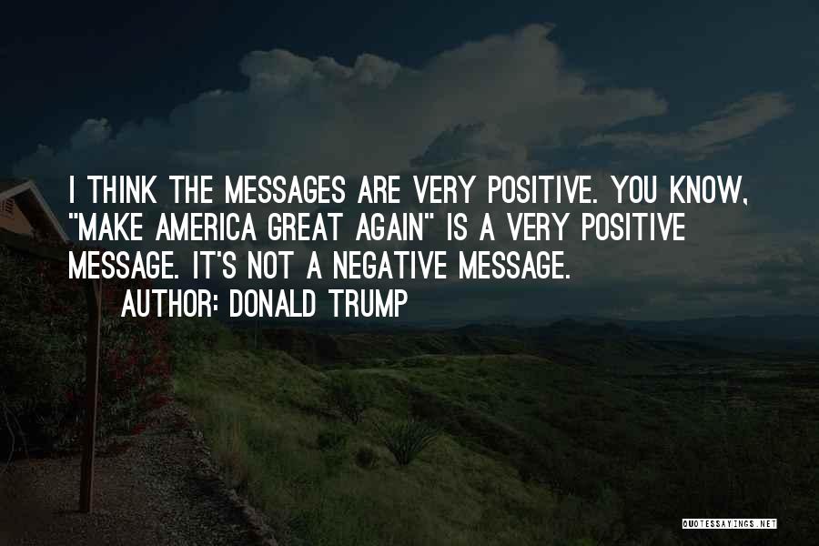 Positive Negative Thinking Quotes By Donald Trump