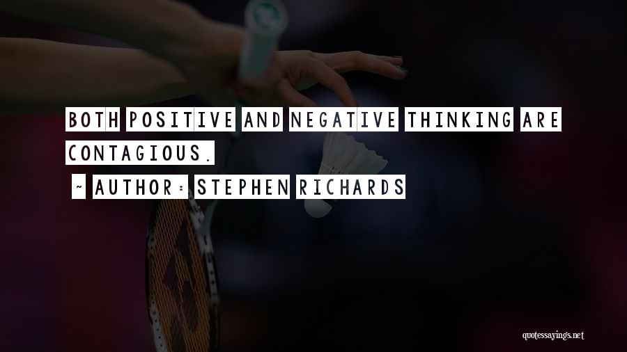 Positive Negative Thinking Quotes By Stephen Richards