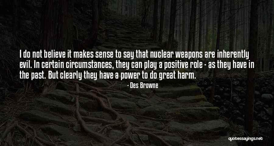 Positive Nuclear Quotes By Des Browne