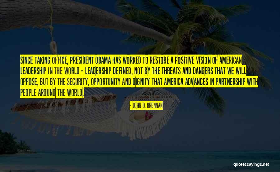 Positive Office Quotes By John O. Brennan Positive Office Quotes By John O. Brennan