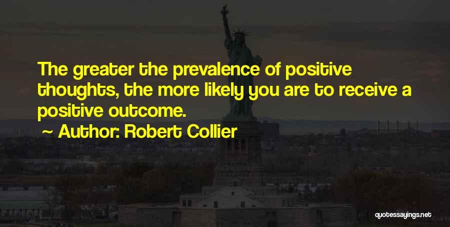 Positive Outcome Quotes By Robert Collier