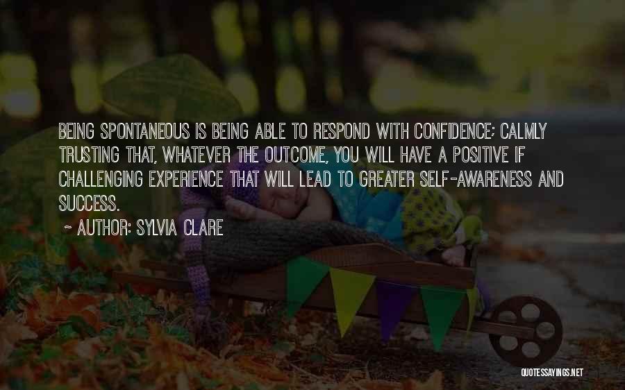 Positive Outcome Quotes By Sylvia Clare