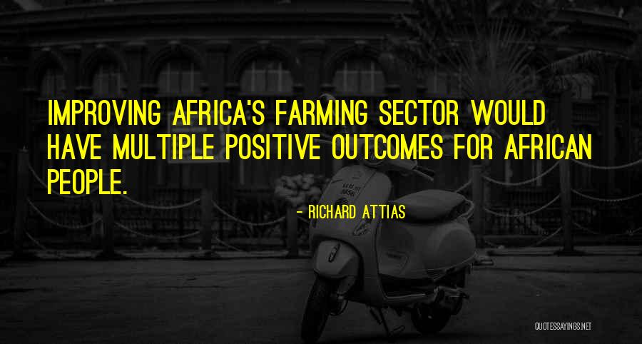 Positive Outcomes Quotes By Richard Attias Positive Outcomes Quotes By Richard Attias