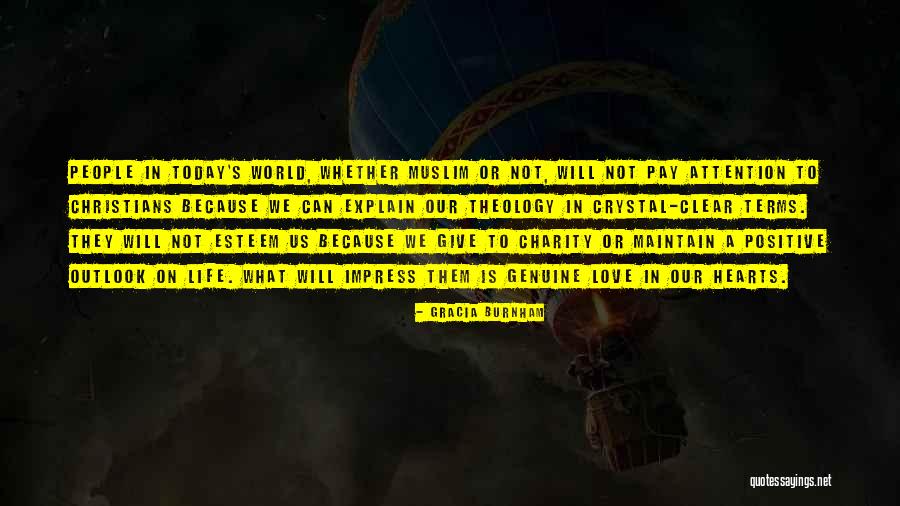 Positive Outlook Quotes By Gracia Burnham Positive Outlook Quotes By Gracia Burnham