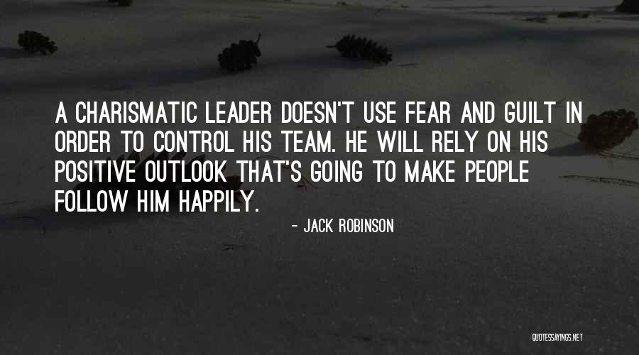 Positive Outlook Quotes By Jack Robinson Positive Outlook Quotes By Jack Robinson