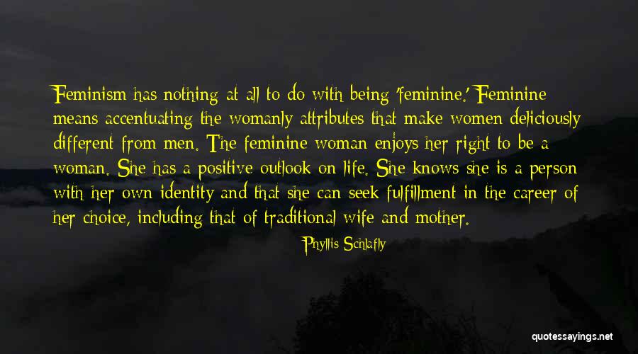 Positive Outlook Quotes By Phyllis Schlafly Positive Outlook Quotes By Phyllis Schlafly