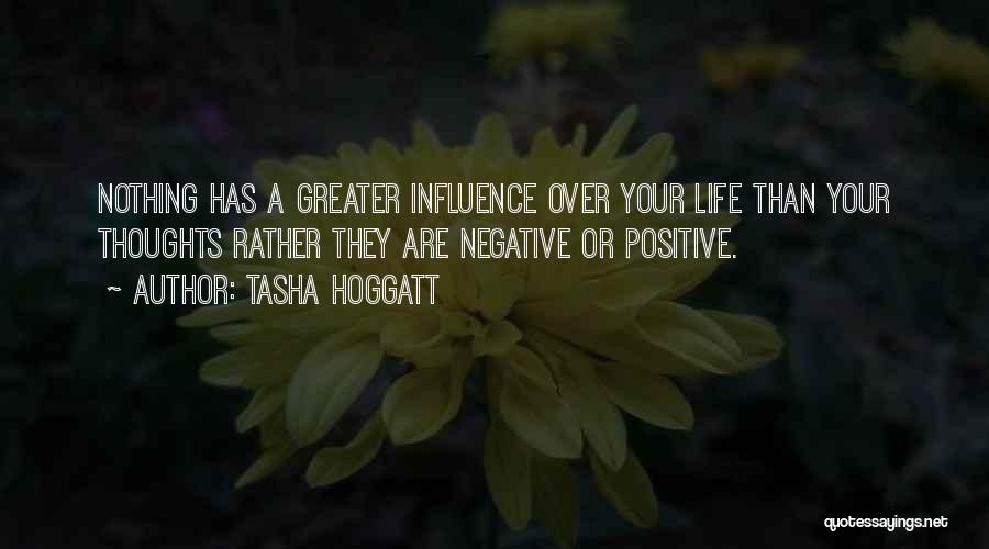 Positive Over Negative Quotes By Tasha Hoggatt