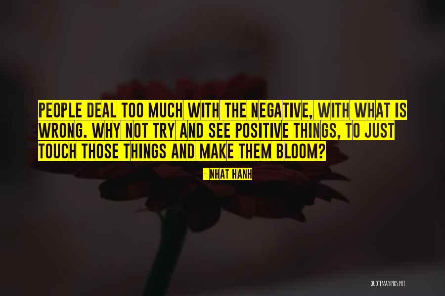 Positive People Quotes By Nhat Hanh Positive People Quotes By Nhat Hanh