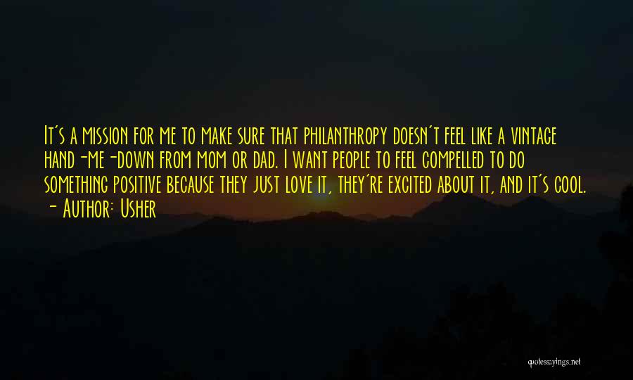 Positive Philanthropy Quotes By Usher