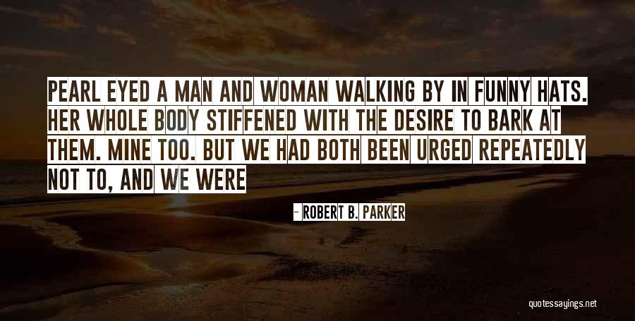 Positive Police Quotes By Robert B. Parker Positive Police Quotes By Robert B. Parker