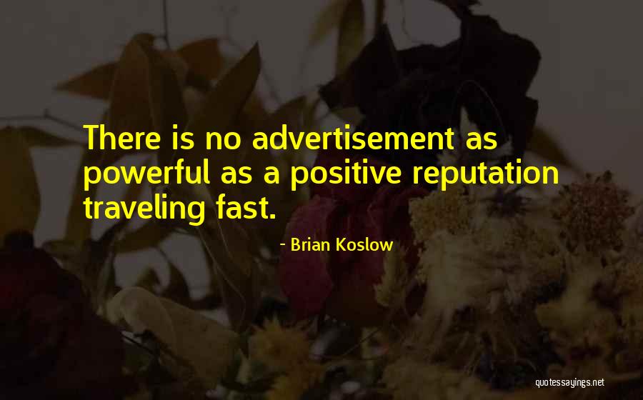 Positive Powerful Quotes By Brian Koslow