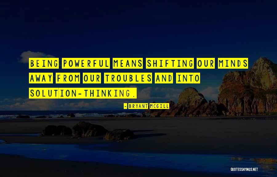 Positive Powerful Quotes By Bryant McGill