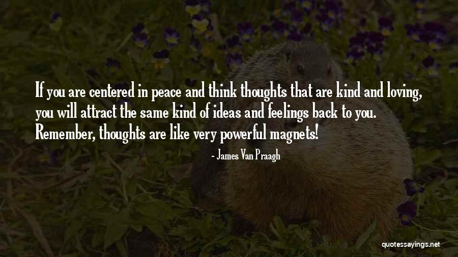 Positive Powerful Quotes By James Van Praagh