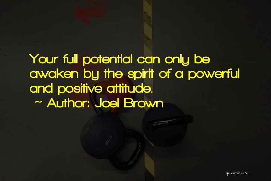 Positive Powerful Quotes By Joel Brown Positive Powerful Quotes By Joel Brown