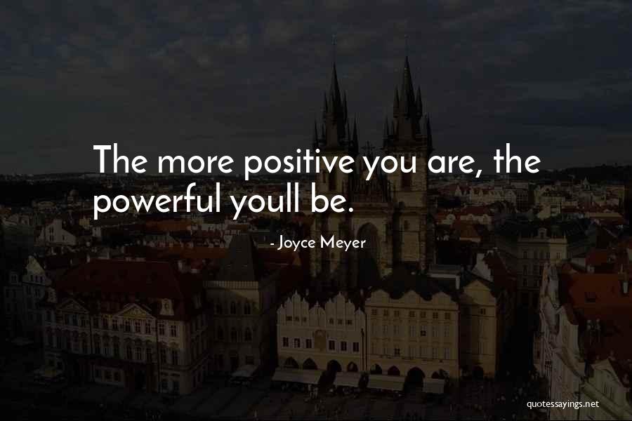 Positive Powerful Quotes By Joyce Meyer