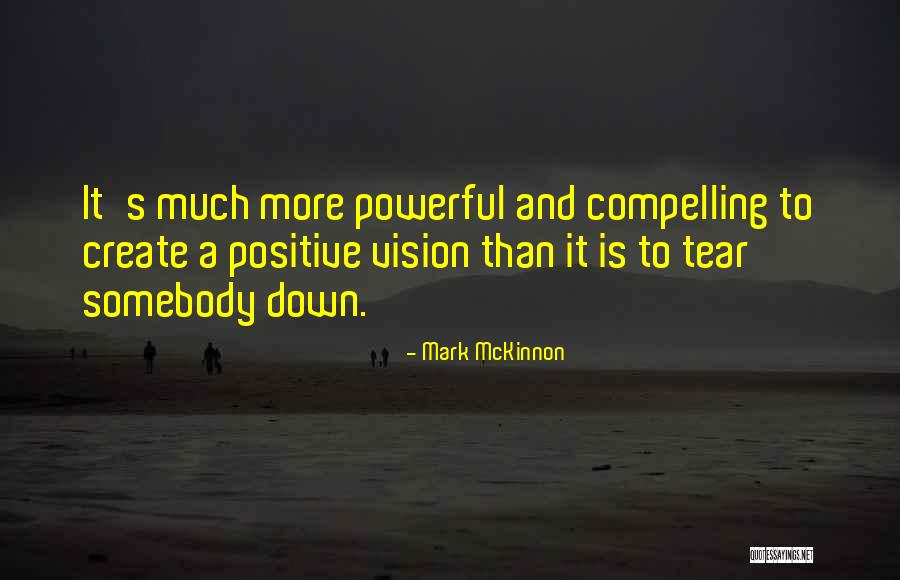 Positive Powerful Quotes By Mark McKinnon