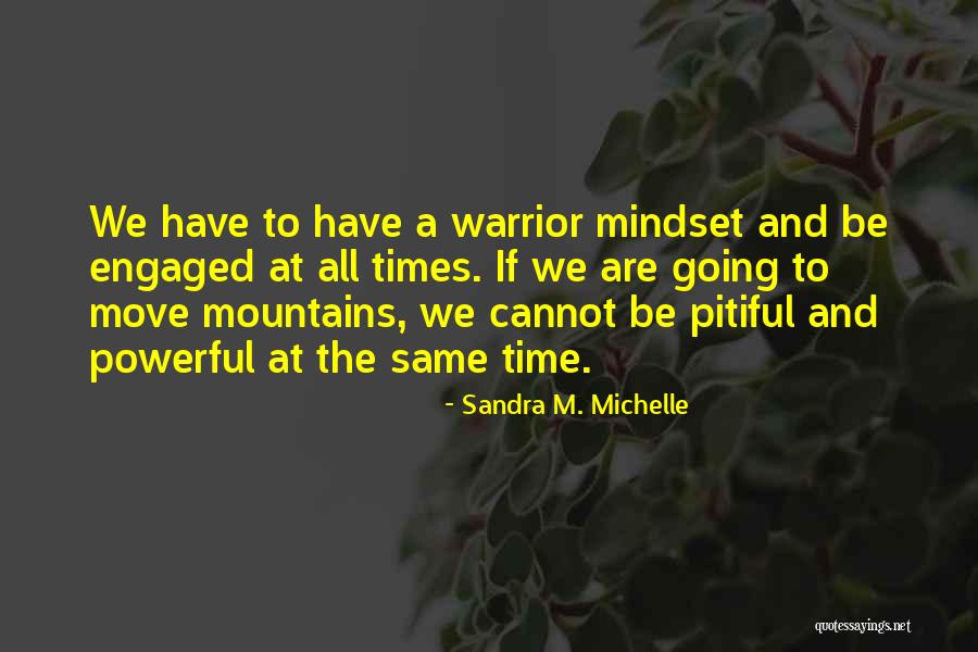 Positive Powerful Quotes By Sandra M. Michelle