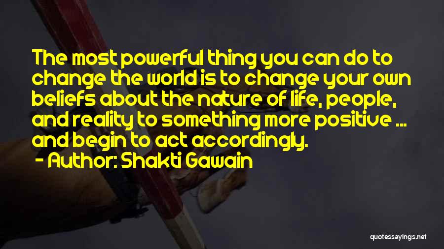 Positive Powerful Quotes By Shakti Gawain