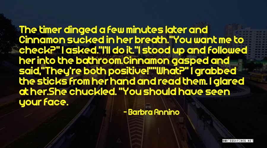 Positive Pregnancy Test Quotes By Barbra Annino