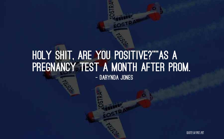 Positive Pregnancy Test Quotes By Darynda Jones