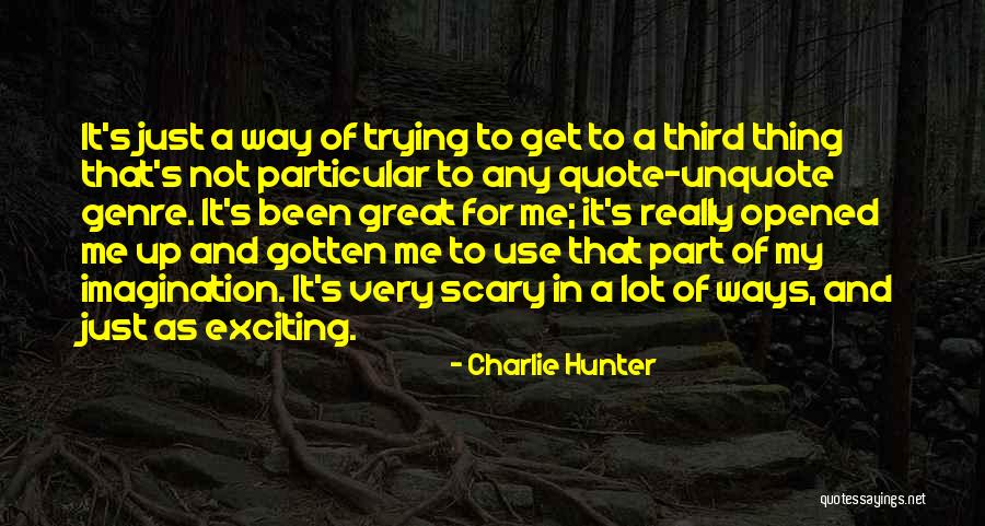 Positive Psychiatrists Quotes By Charlie Hunter Positive Psychiatrists Quotes By Charlie Hunter