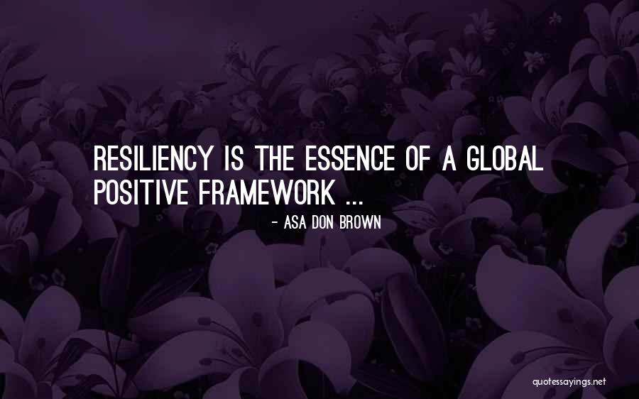 Positive Psychology Quotes By Asa Don Brown Positive Psychology Quotes By Asa Don Brown