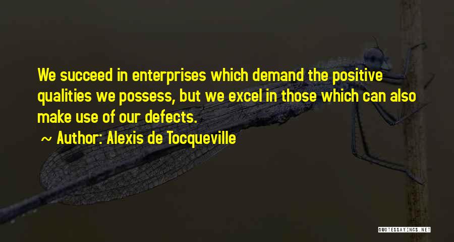 Positive Qualities Quotes By Alexis De Tocqueville