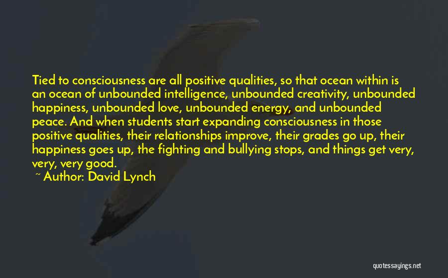 Positive Qualities Quotes By David Lynch