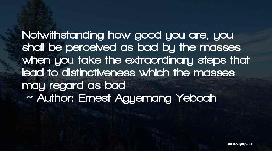 Positive Regard Quotes By Ernest Agyemang Yeboah