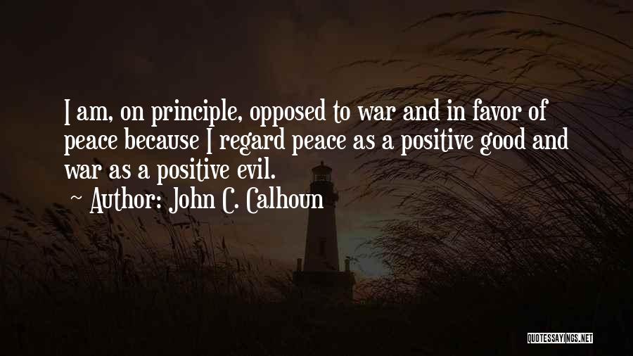 Positive Regard Quotes By John C. Calhoun