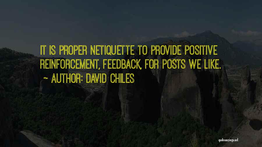 Positive Reinforcement Quotes By David Chiles