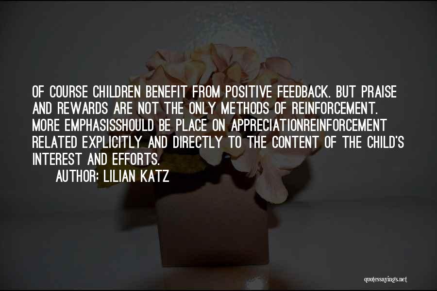 Positive Reinforcement Quotes By Lilian Katz