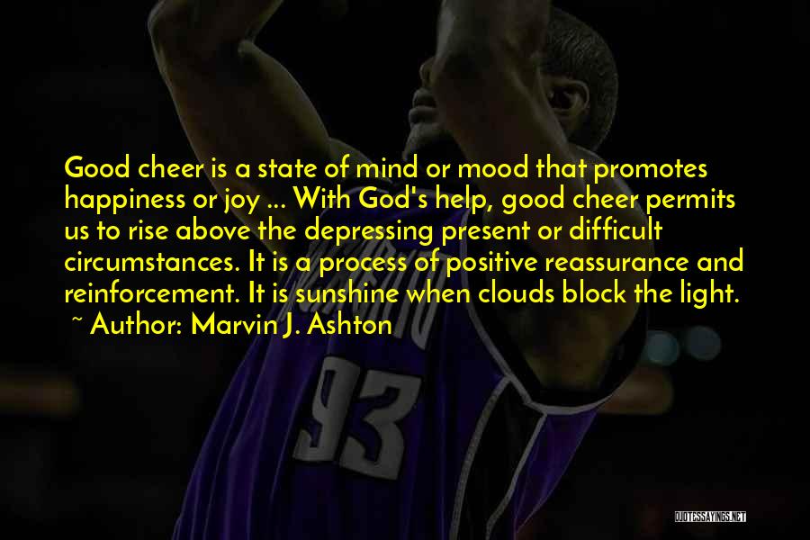 Positive Reinforcement Quotes By Marvin J. Ashton