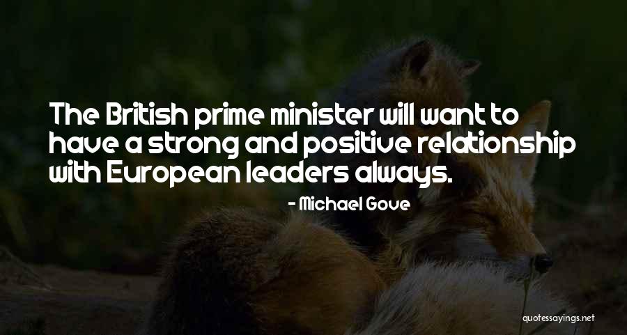 Positive Relationship Quotes By Michael Gove Positive Relationship Quotes By Michael Gove