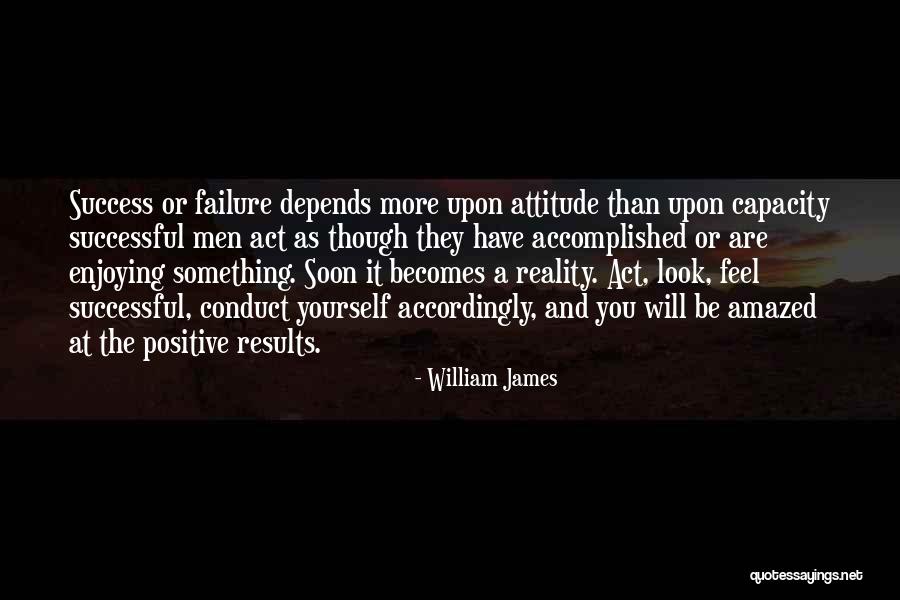 Positive Results Quotes By William James Positive Results Quotes By William James