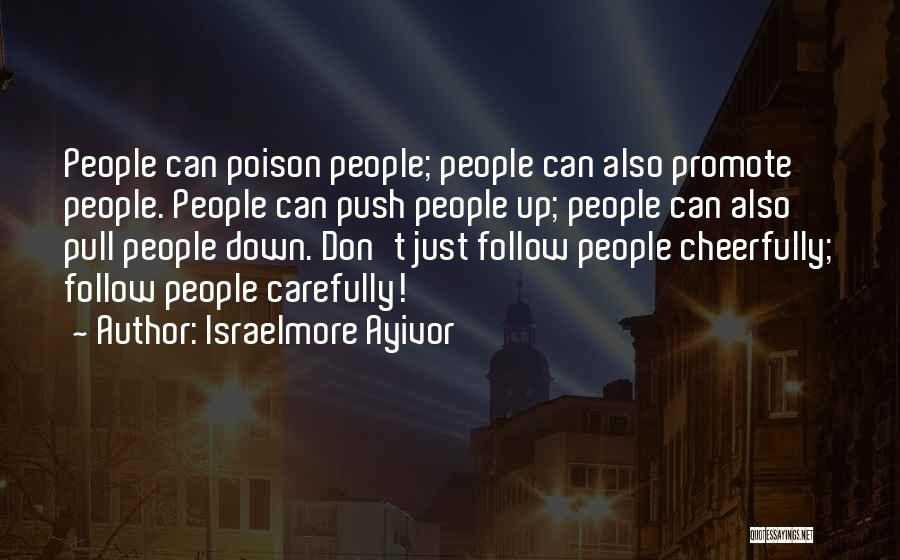 Positive Role Models Quotes By Israelmore Ayivor