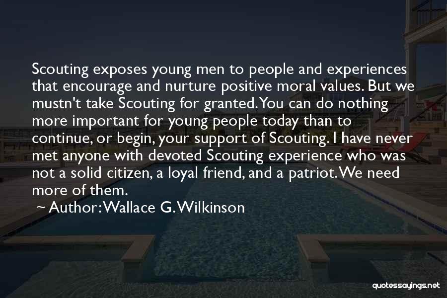 Positive Scouting Quotes By Wallace G. Wilkinson