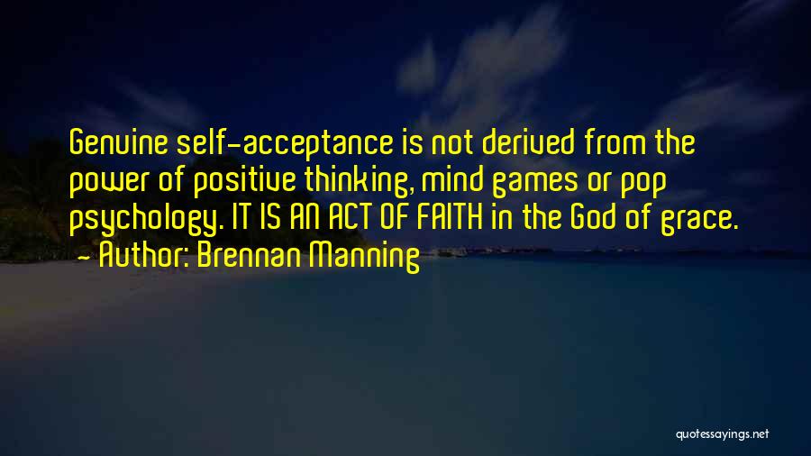 Positive Self Acceptance Quotes By Brennan Manning