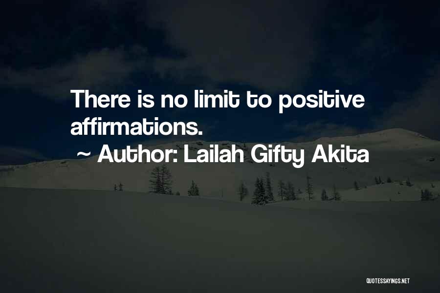 Positive Self Affirmations Quotes By Lailah Gifty Akita