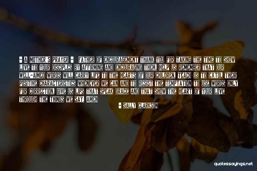 Positive Self Affirming Quotes By Sally Clarkson Positive Self Affirming Quotes By Sally Clarkson