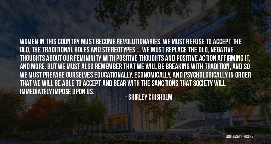 Positive Self Affirming Quotes By Shirley Chisholm