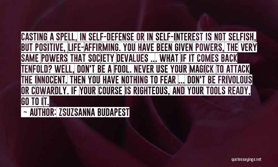 Positive Self Affirming Quotes By Zsuzsanna Budapest