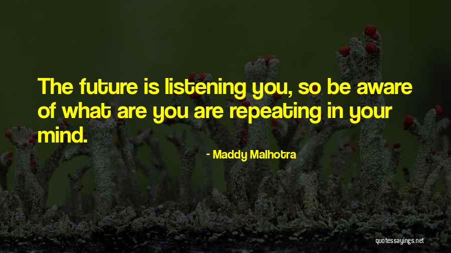 Positive Self Aware Quotes By Maddy Malhotra Positive Self Aware Quotes By Maddy Malhotra