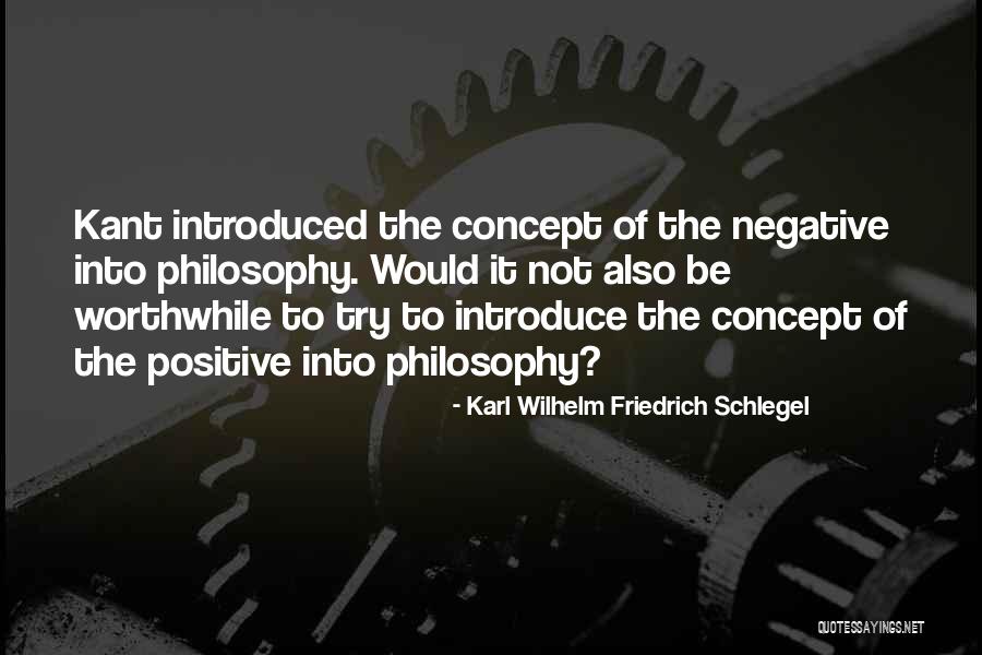 Positive Self Concept Quotes By Karl Wilhelm Friedrich Schlegel Positive Self Concept Quotes By Karl Wilhelm Friedrich Schlegel