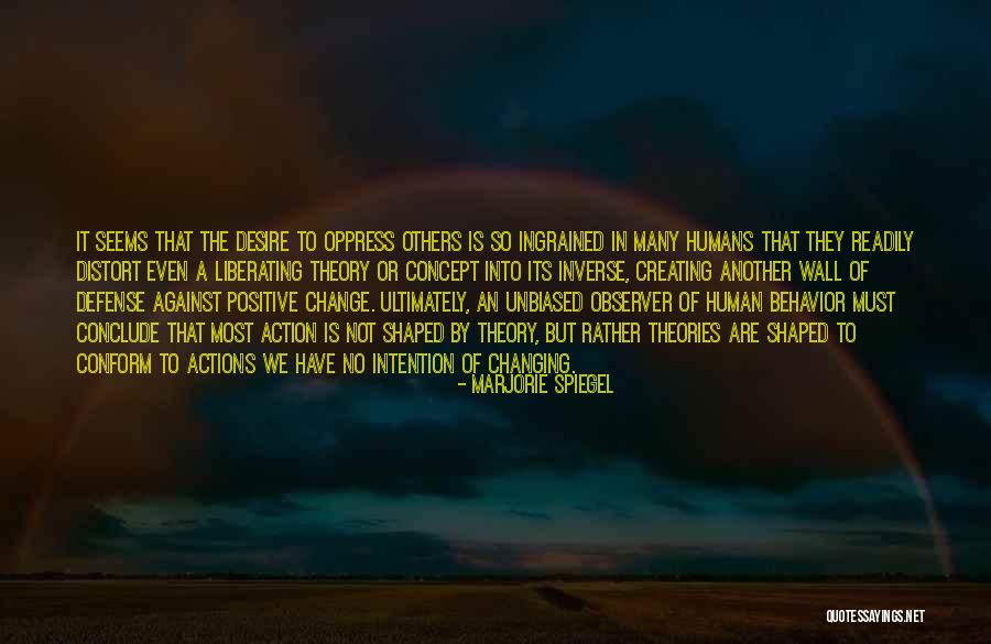 Positive Self Concept Quotes By Marjorie Spiegel Positive Self Concept Quotes By Marjorie Spiegel
