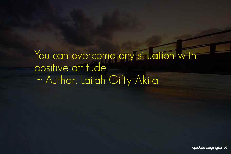 Positive Self Help Quotes By Lailah Gifty Akita