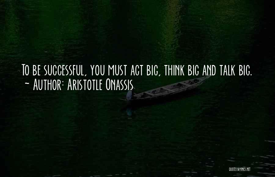Positive Self Talk Quotes By Aristotle Onassis