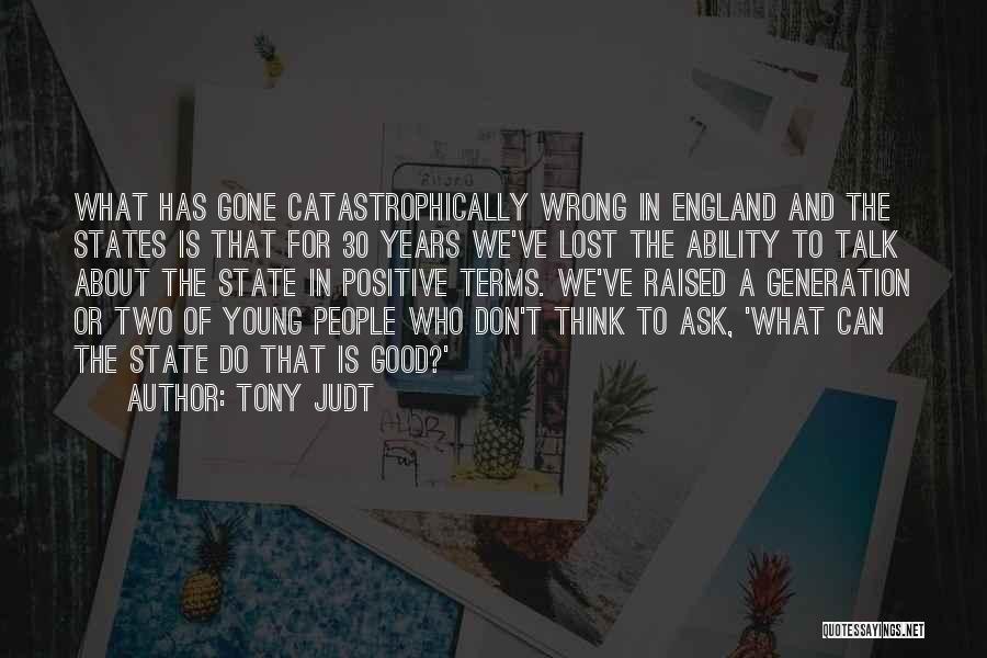 Positive Self Talk Quotes By Tony Judt